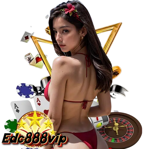 edc888vip ปลอดภัยมั่นคง